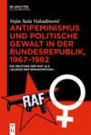 book: Antifeminismus und politische Gewalt in der Bundesrepublik, 1967–1982